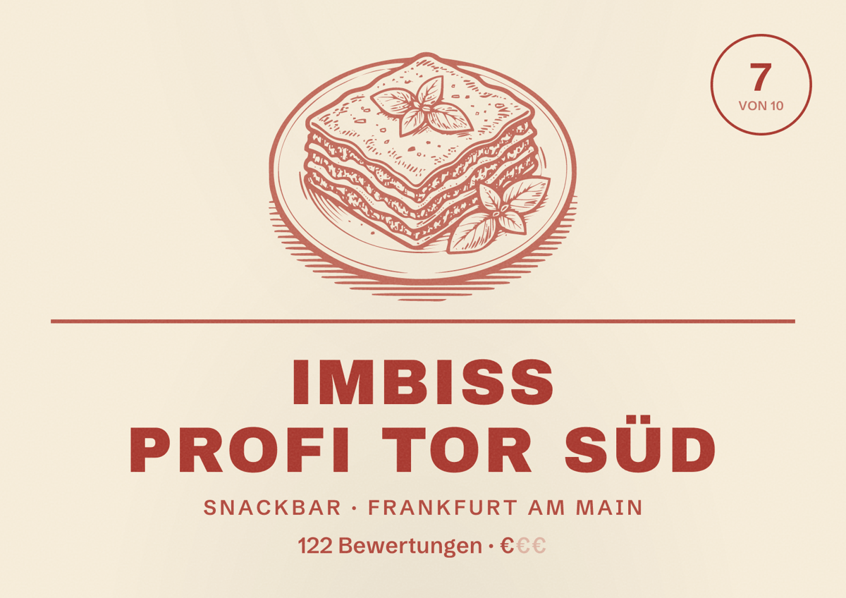 Illustriertes Poster von Imbiss Profi Tor Süd, Snackbar in Frankfurt am Main: Bewertung 7,0 von 10 aus 122 Bewertungen, Preisniveau €