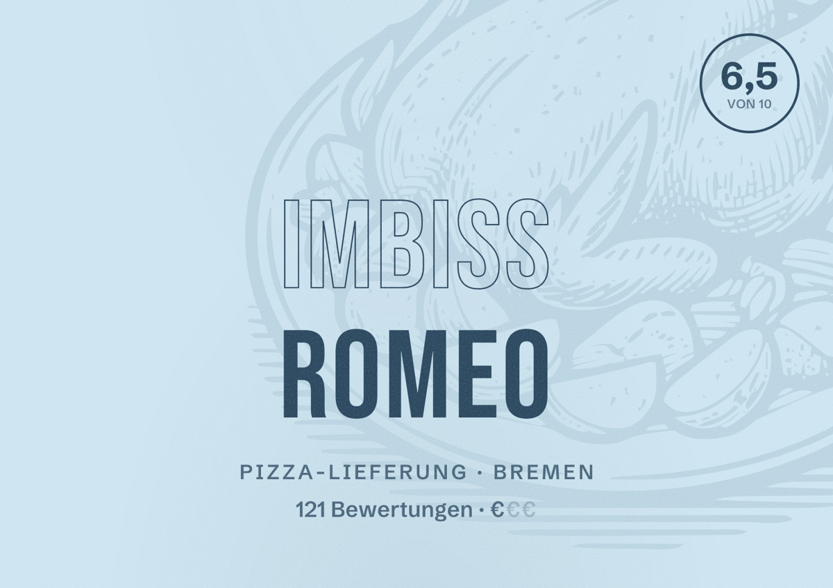 Illustriertes Poster von Imbiss Romeo, Pizza-Lieferung in Bremen: Bewertung 6,5 von 10 aus 121 Bewertungen, Preisniveau €
