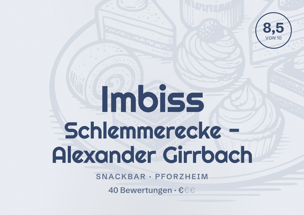 Illustriertes Poster von Imbiss Schlemmerecke - Alexander Girrbach, Snackbar in Pforzheim: Bewertung 8,5 von 10 aus 40 Bewertungen, Preisniveau €