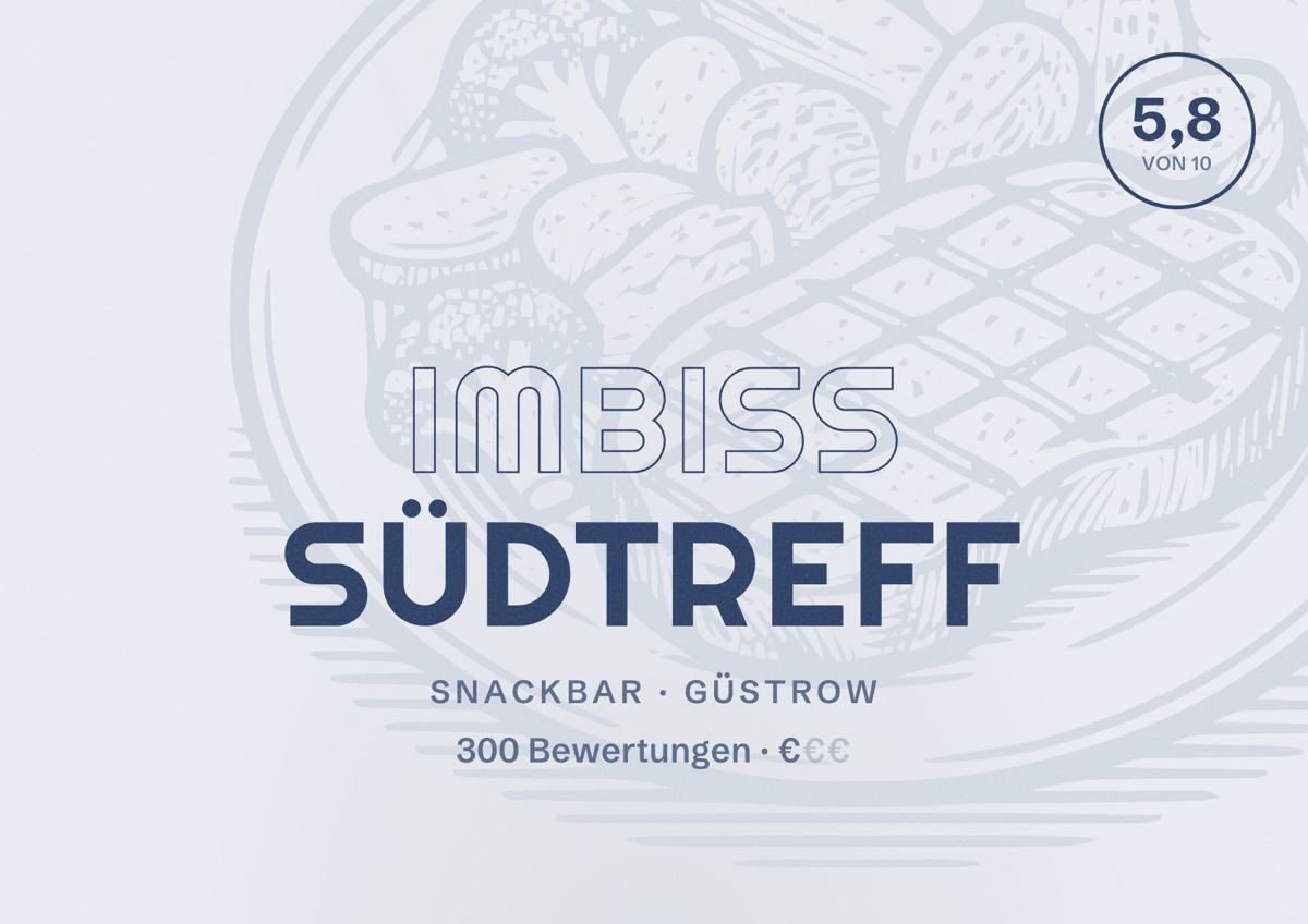 Illustriertes Poster von Imbiss Südtreff, Snackbar in Güstrow: Bewertung 5,8 von 10 aus 300 Bewertungen, Preisniveau €