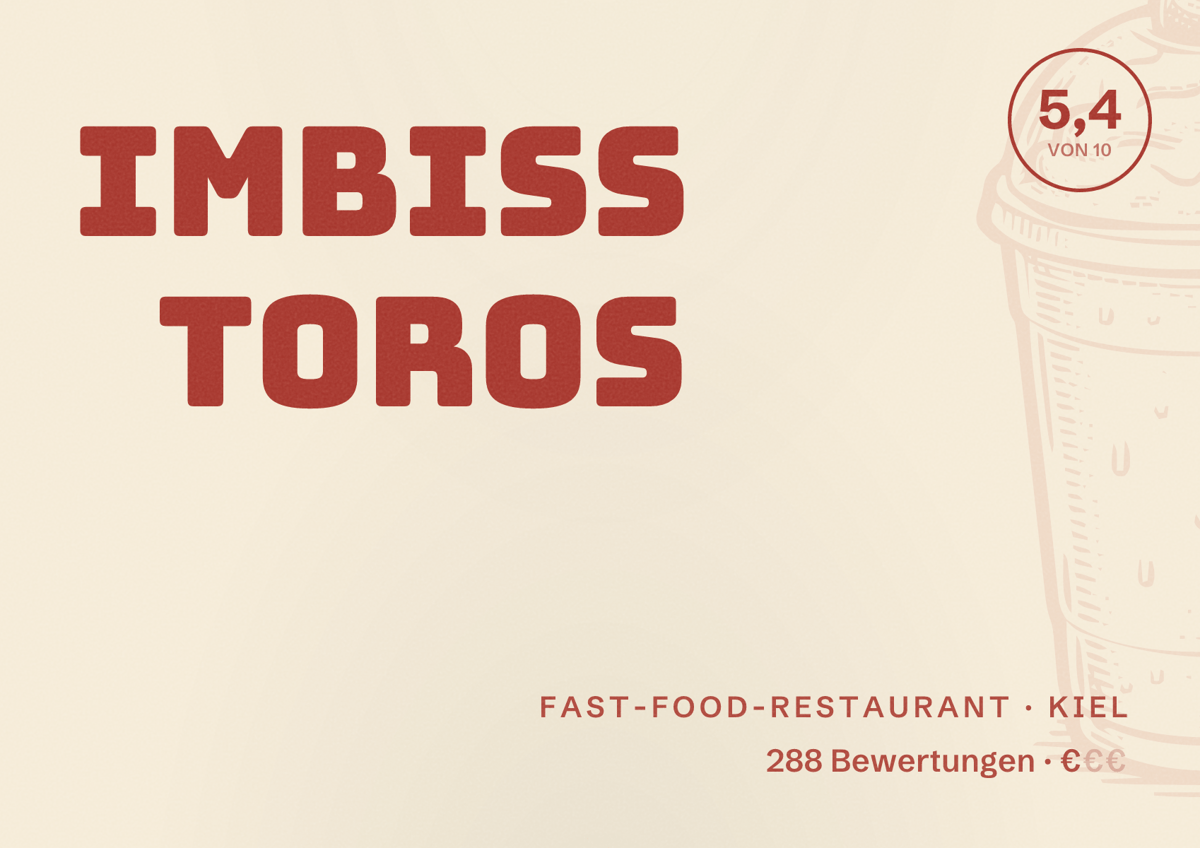 Illustriertes Poster von Imbiss Toros, Fast-Food-Restaurant in Kiel: Bewertung 5,4 von 10 aus 288 Bewertungen, Preisniveau €