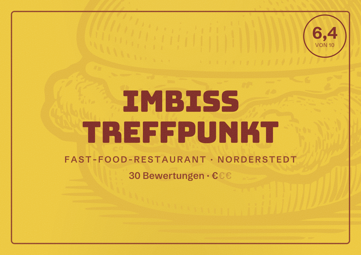 Illustriertes Poster von Imbiss Treffpunkt, Fast-Food-Restaurant in Norderstedt: Bewertung 6,4 von 10 aus 30 Bewertungen, Preisniveau €