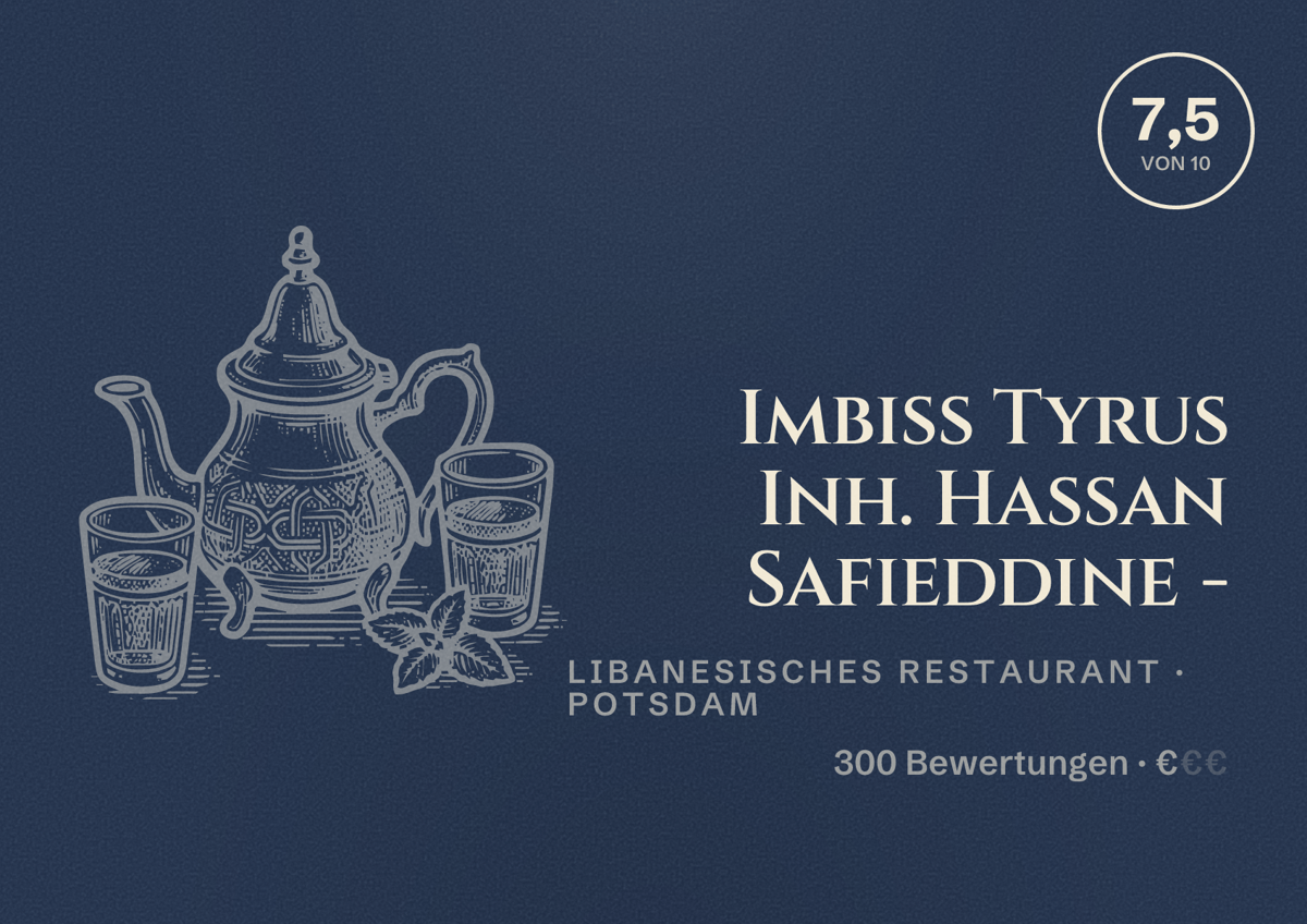 Illustriertes Poster von Imbiss Tyrus Inh. Hassan Safieddine -, Libanesisches Restaurant in Potsdam: Bewertung 7,5 von 10 aus 300 Bewertungen, Preisniveau €