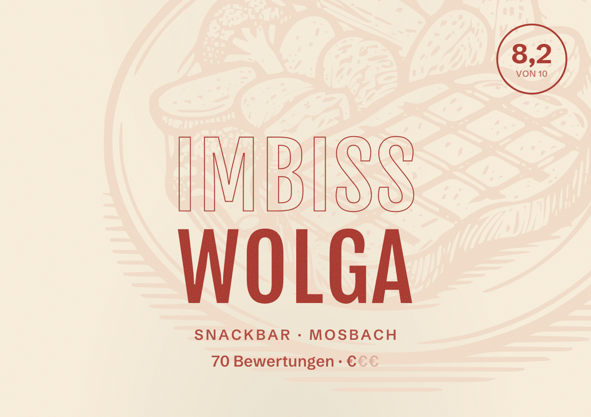 Illustriertes Poster von Imbiss Wolga, Snackbar in Mosbach: Bewertung 8,2 von 10 aus 70 Bewertungen, Preisniveau €