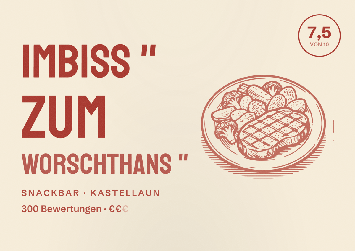 Illustriertes Poster von Imbiss " Zum Worschthans ", Snackbar in Kastellaun: Bewertung 7,5 von 10 aus 300 Bewertungen, Preisniveau €€