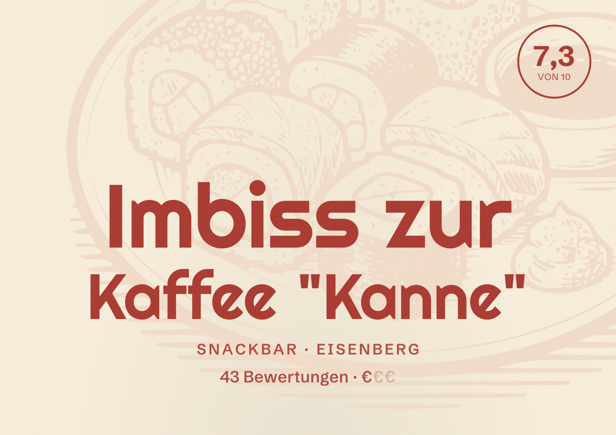 Illustriertes Poster von Imbiss zur Kaffee "Kanne", Snackbar in Eisenberg: Bewertung 7,3 von 10 aus 43 Bewertungen, Preisniveau €