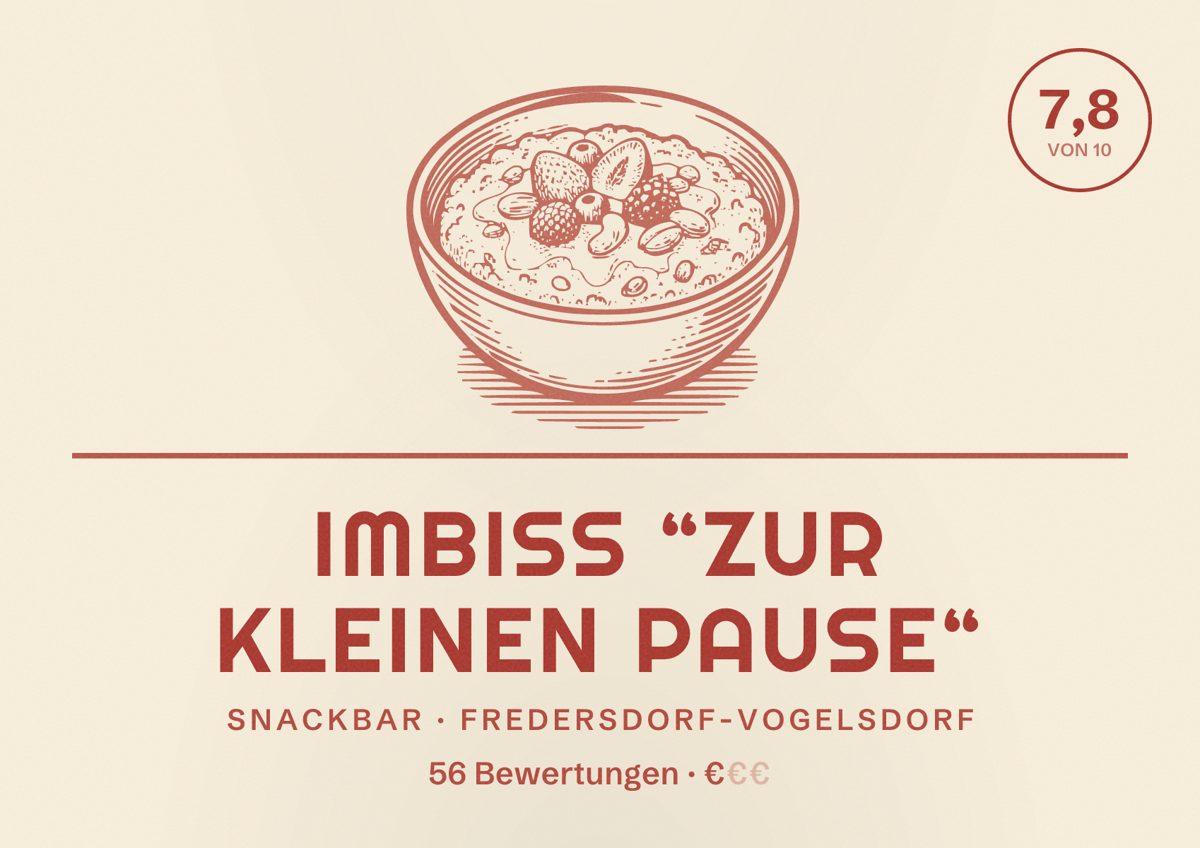 Illustriertes Poster von Imbiss “Zur kleinen Pause“, Snackbar in Fredersdorf-Vogelsdorf: Bewertung 7,8 von 10 aus 56 Bewertungen, Preisniveau €