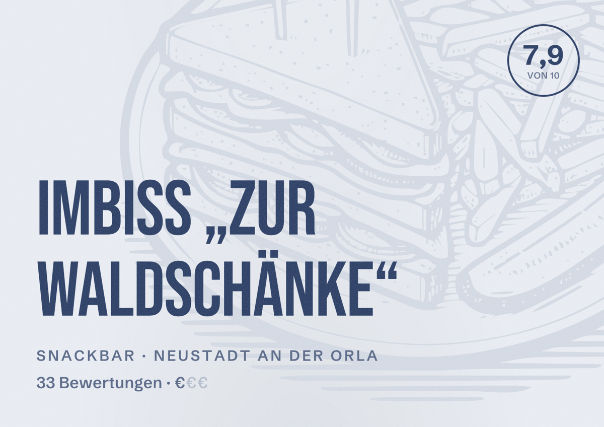 Illustriertes Poster von Imbiss „Zur Waldschänke“, Snackbar in Neustadt an der Orla: Bewertung 7,9 von 10 aus 33 Bewertungen, Preisniveau €
