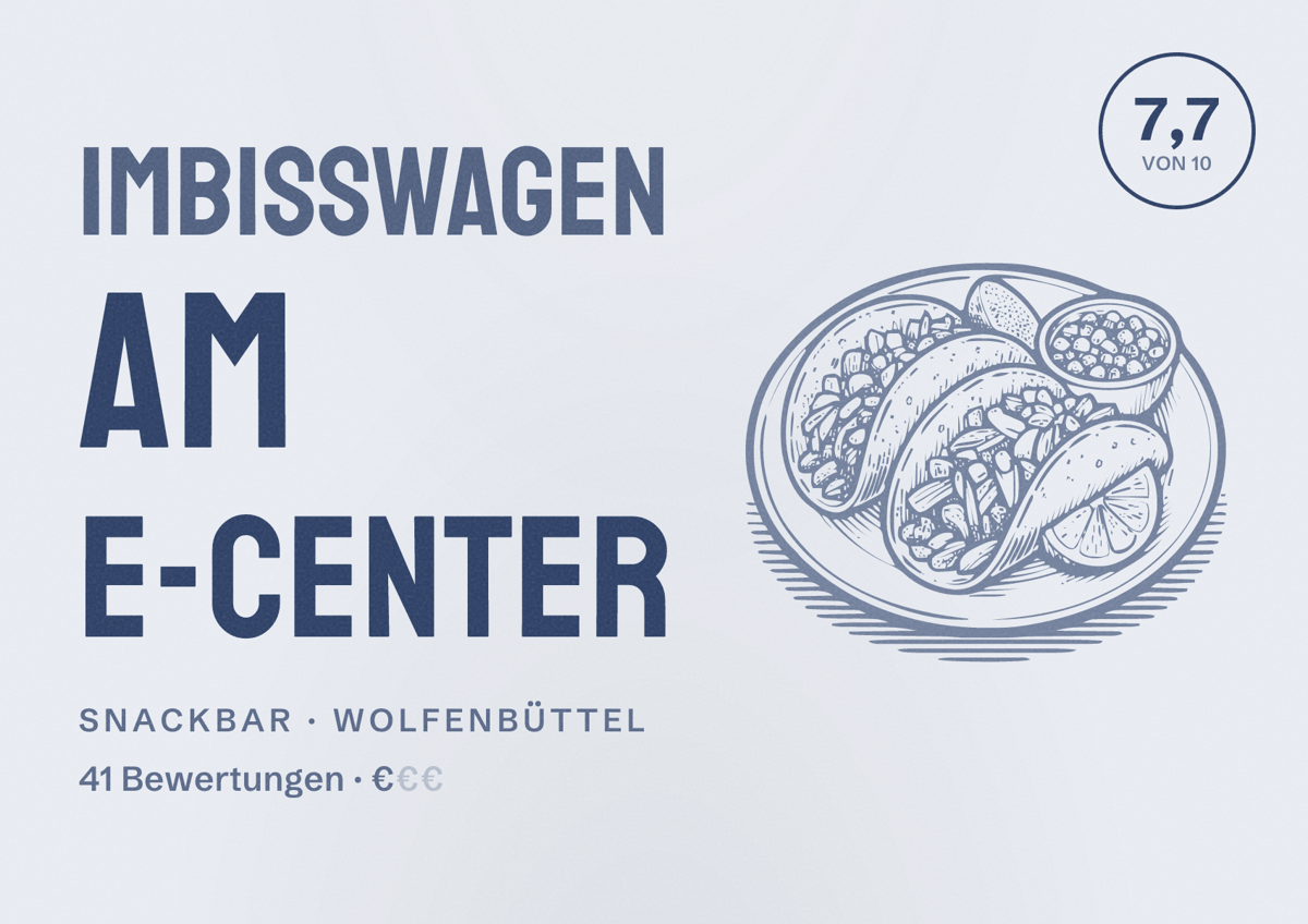 Illustriertes Poster von Imbisswagen am E-Center, Snackbar in Wolfenbüttel: Bewertung 7,7 von 10 aus 41 Bewertungen, Preisniveau €