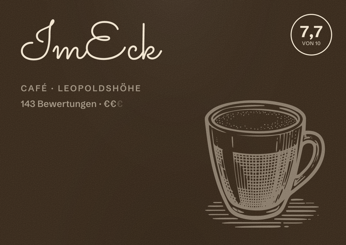Illustriertes Poster von ImEck, Café in Leopoldshöhe: Bewertung 7,7 von 10 aus 143 Bewertungen, Preisniveau €€