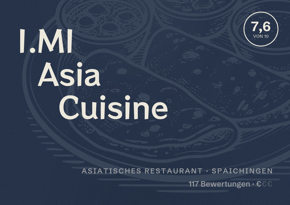 Illustriertes Poster von I.MI Asia Cuisine, Asiatisches Restaurant in Spaichingen: Bewertung 7,6 von 10 aus 117 Bewertungen, Preisniveau €