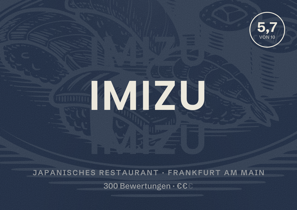 Illustriertes Poster von imizu, Japanisches Restaurant in Frankfurt am Main: Bewertung 5,7 von 10 aus 300 Bewertungen, Preisniveau €€