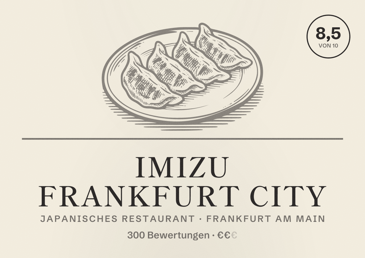 Illustriertes Poster von IMIZU Frankfurt City, Japanisches Restaurant in Frankfurt am Main: Bewertung 8,5 von 10 aus 300 Bewertungen, Preisniveau €€