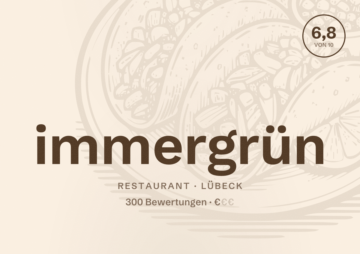Illustriertes Poster von immergrün, Restaurant in Lübeck: Bewertung 6,8 von 10 aus 300 Bewertungen, Preisniveau €