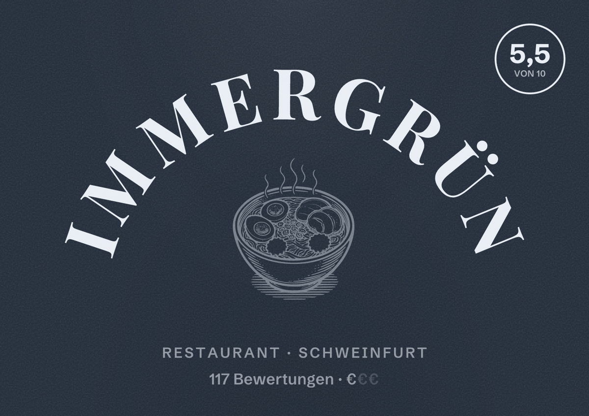 Illustriertes Poster von immergrün, Restaurant in Schweinfurt: Bewertung 5,5 von 10 aus 117 Bewertungen, Preisniveau €