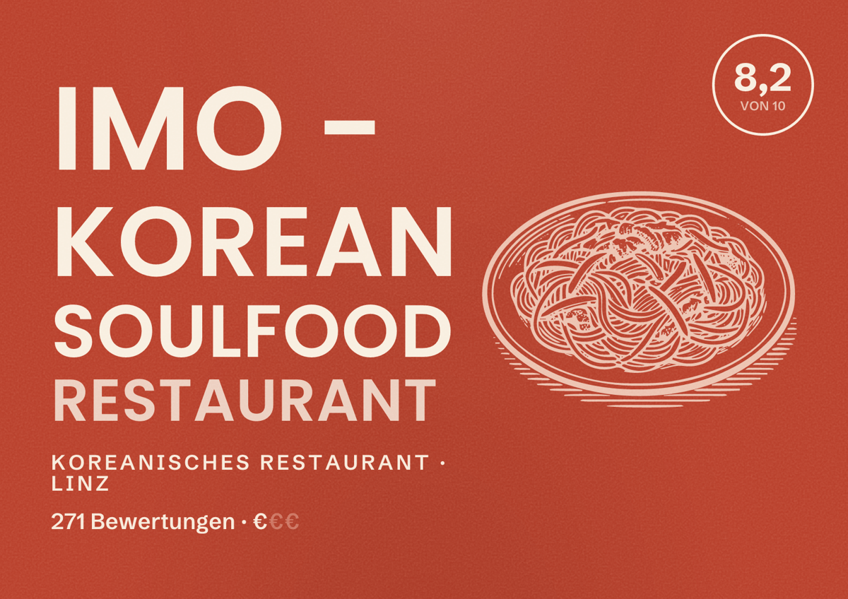 Illustriertes Poster von IMO - Korean Soulfood Restaurant, Koreanisches Restaurant in Linz: Bewertung 8,2 von 10 aus 271 Bewertungen, Preisniveau €