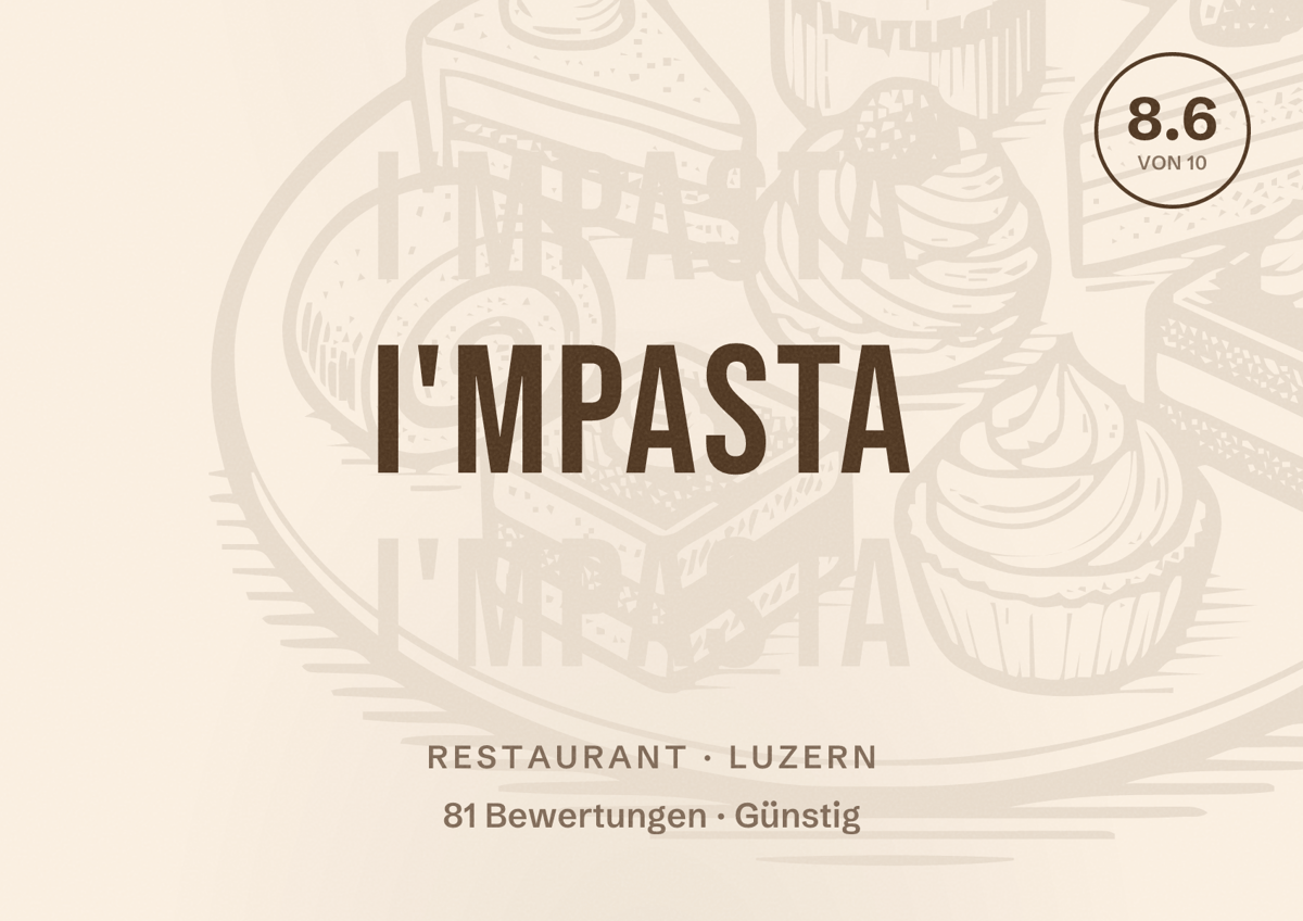 Illustriertes Poster von I'MPASTA, Restaurant in Luzern: Bewertung 8.6 von 10 aus 81 Bewertungen, Preisniveau Günstig