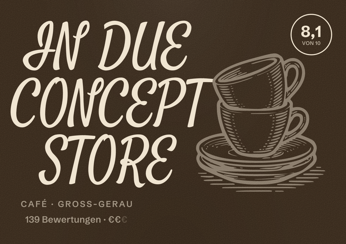 Illustriertes Poster von IN DUE CONCEPT STORE, Café in Groß-Gerau: Bewertung 8,1 von 10 aus 139 Bewertungen, Preisniveau €€