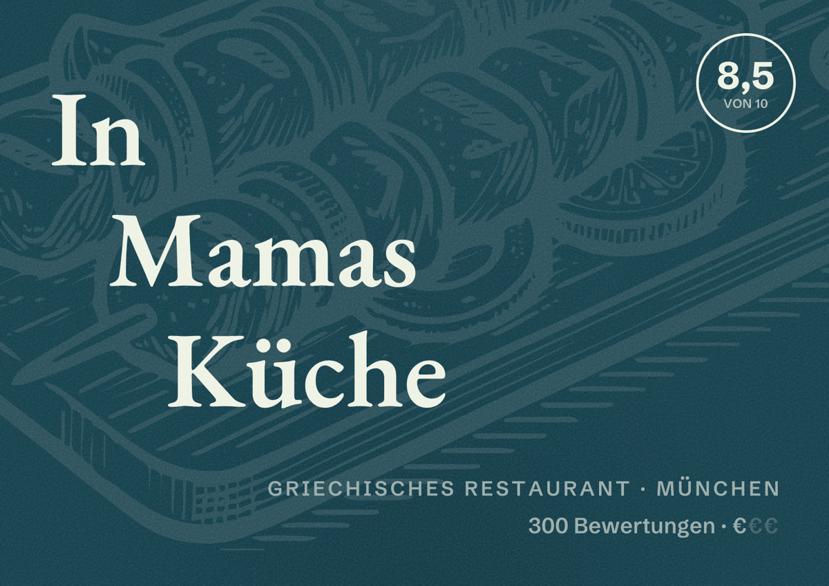 Illustriertes Poster von In Mamas Küche, Griechisches Restaurant in München: Bewertung 8,5 von 10 aus 300 Bewertungen, Preisniveau €