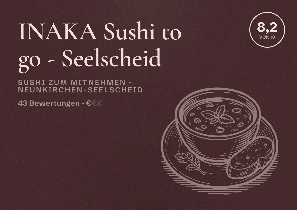 Illustriertes Poster von INAKA Sushi to go - Seelscheid, Sushi zum Mitnehmen in Neunkirchen-Seelscheid: Bewertung 8,2 von 10 aus 43 Bewertungen, Preisniveau €