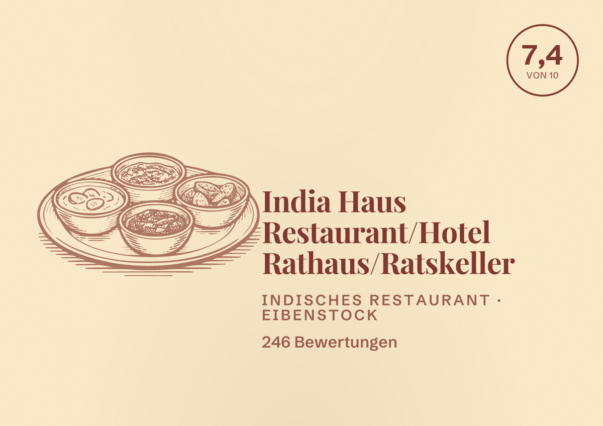 Illustriertes Poster von India Haus Restaurant/Hotel Rathaus/Ratskeller, Indisches Restaurant in Eibenstock: Bewertung 7,4 von 10 aus 246 Bewertungen