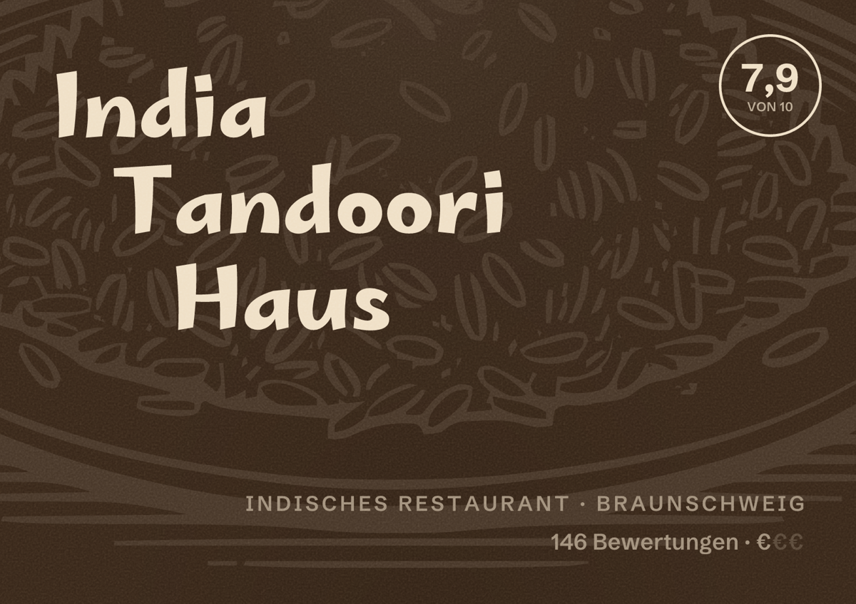 Illustriertes Poster von India Tandoori Haus, Indisches Restaurant in Braunschweig: Bewertung 7,9 von 10 aus 146 Bewertungen, Preisniveau €