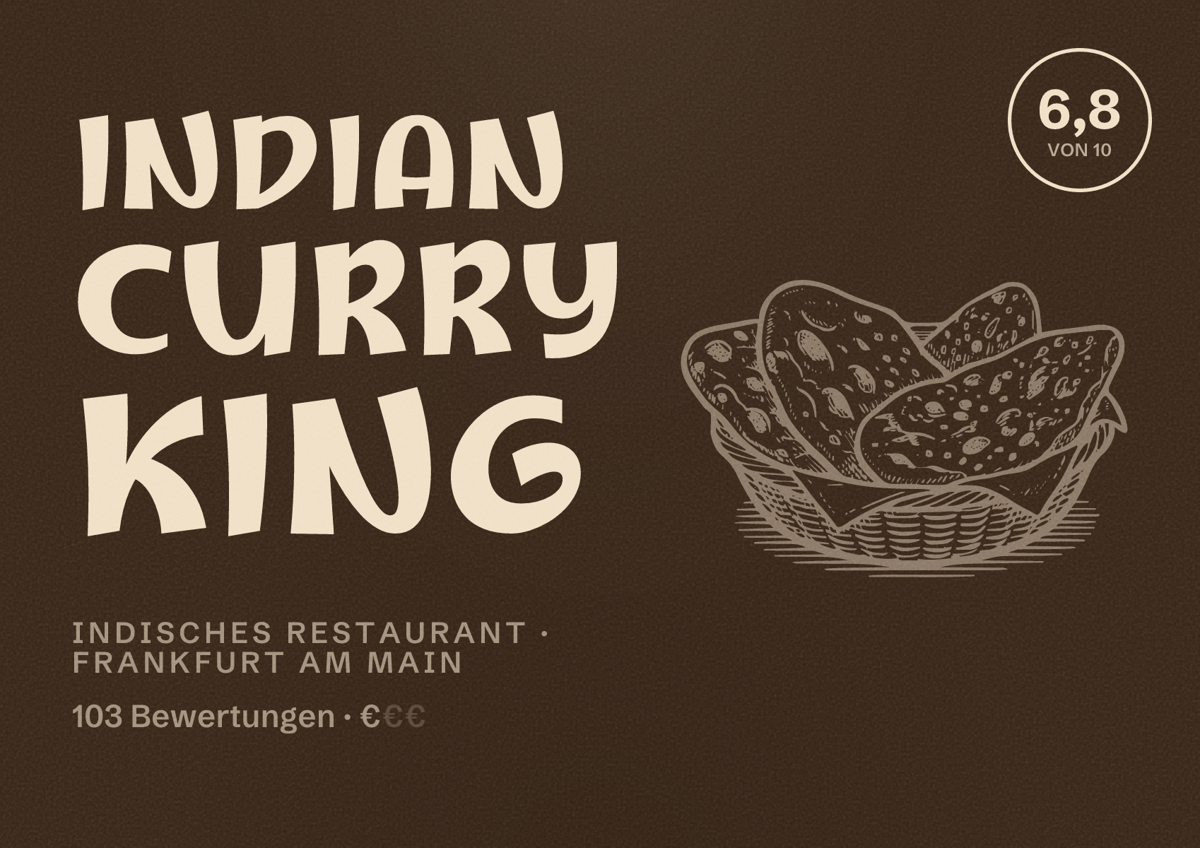 Illustriertes Poster von Indian Curry King, Indisches Restaurant in Frankfurt am Main: Bewertung 6,8 von 10 aus 103 Bewertungen, Preisniveau €