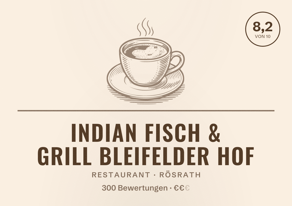 Illustriertes Poster von Indian Fisch & Grill Bleifelder Hof, Restaurant in Rösrath: Bewertung 8,2 von 10 aus 300 Bewertungen, Preisniveau €€