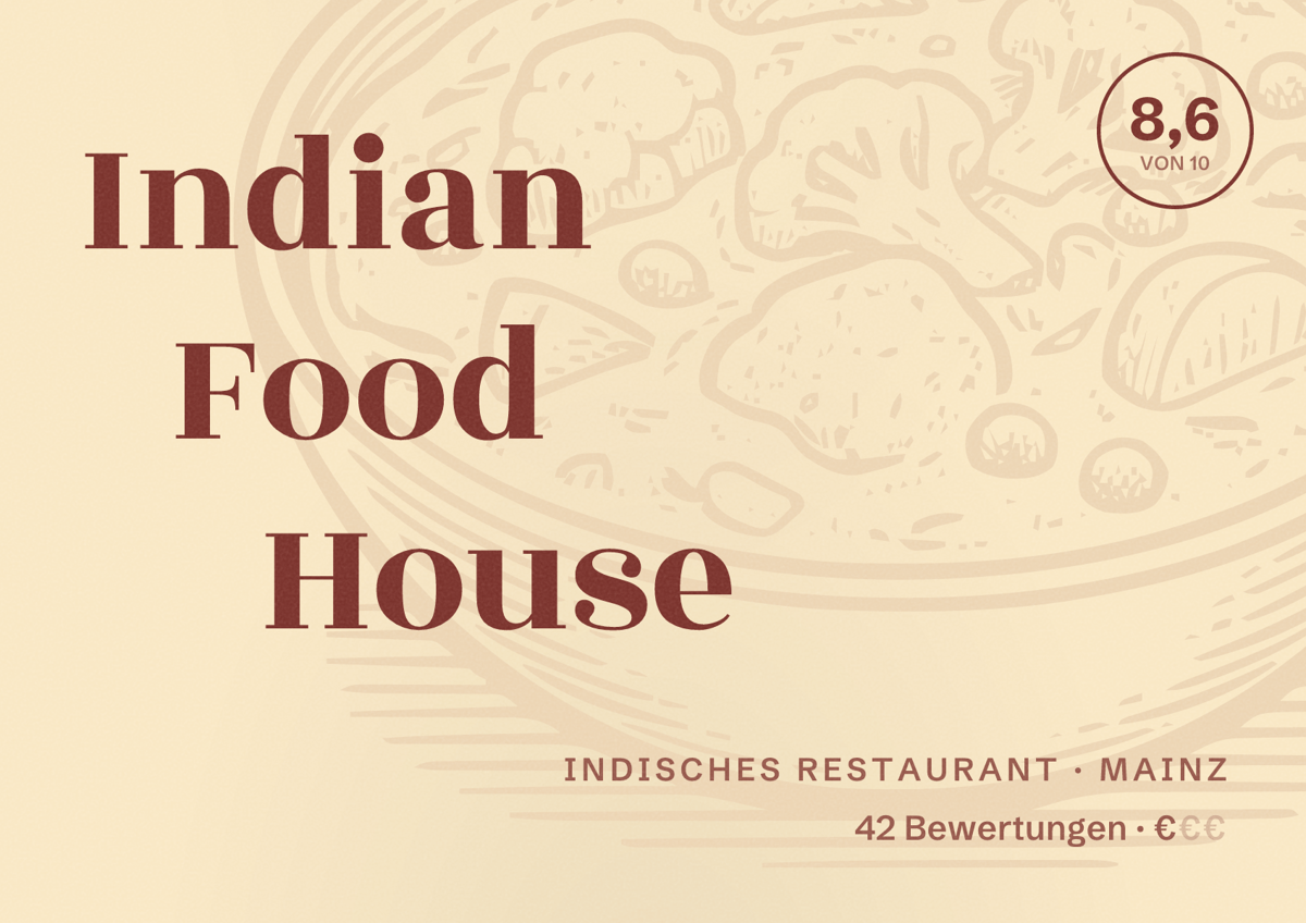 Illustriertes Poster von Indian Food House, Indisches Restaurant in Mainz: Bewertung 8,6 von 10 aus 42 Bewertungen, Preisniveau €