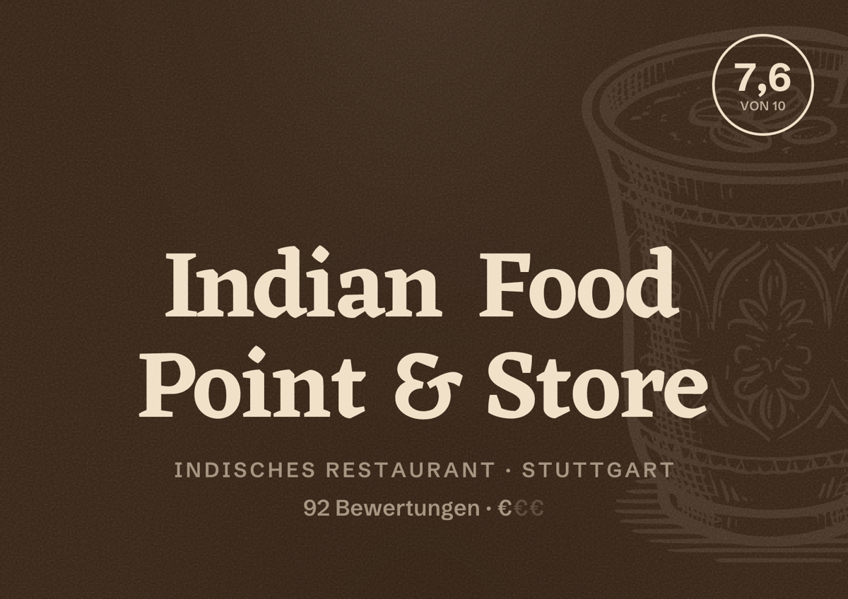 Illustriertes Poster von Indian Food Point & Store, Indisches Restaurant in Stuttgart: Bewertung 7,6 von 10 aus 92 Bewertungen, Preisniveau €