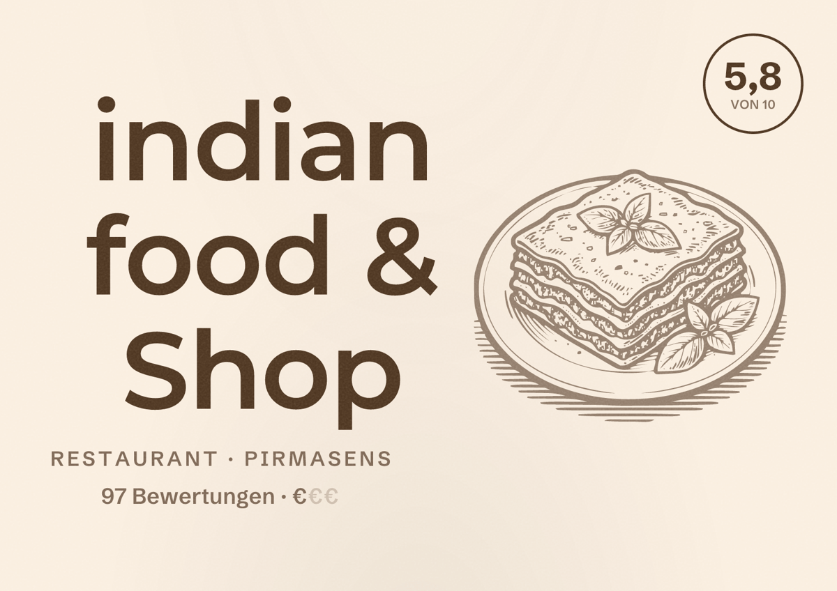 Illustriertes Poster von indian food & Shop, Restaurant in Pirmasens: Bewertung 5,8 von 10 aus 97 Bewertungen, Preisniveau €
