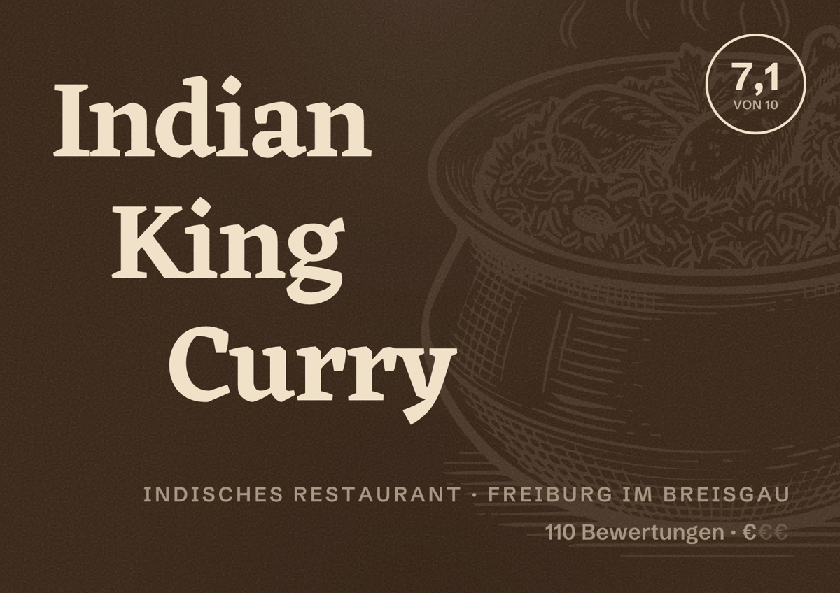 Illustriertes Poster von Indian King Curry, Indisches Restaurant in Freiburg im Breisgau: Bewertung 7,1 von 10 aus 110 Bewertungen, Preisniveau €