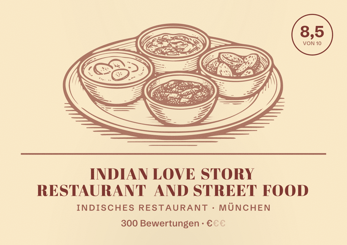 Illustriertes Poster von INDIAN LOVE STORY RESTAURANT AND STREET FOOD, Indisches Restaurant in München: Bewertung 8,5 von 10 aus 300 Bewertungen, Preisniveau €