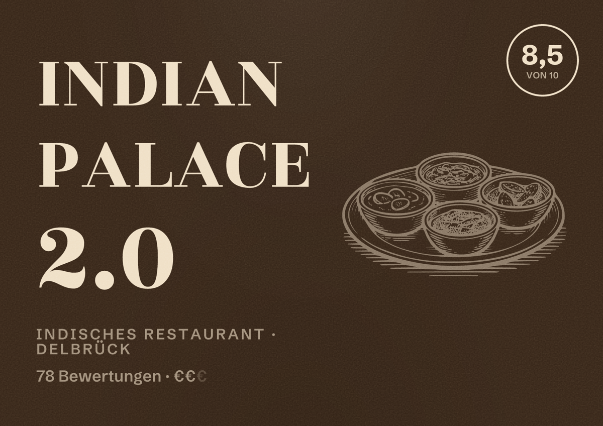Illustriertes Poster von Indian Palace 2.0, Indisches Restaurant in Delbrück: Bewertung 8,5 von 10 aus 78 Bewertungen, Preisniveau €€