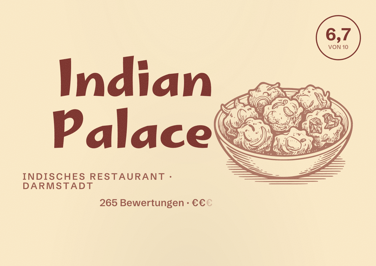 Illustriertes Poster von Indian Palace, Indisches Restaurant in Darmstadt: Bewertung 6,7 von 10 aus 265 Bewertungen, Preisniveau €€