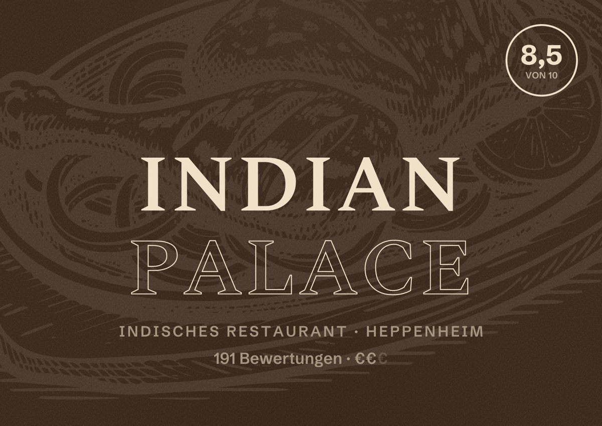 Illustriertes Poster von Indian Palace, Indisches Restaurant in Heppenheim: Bewertung 8,5 von 10 aus 191 Bewertungen, Preisniveau €€