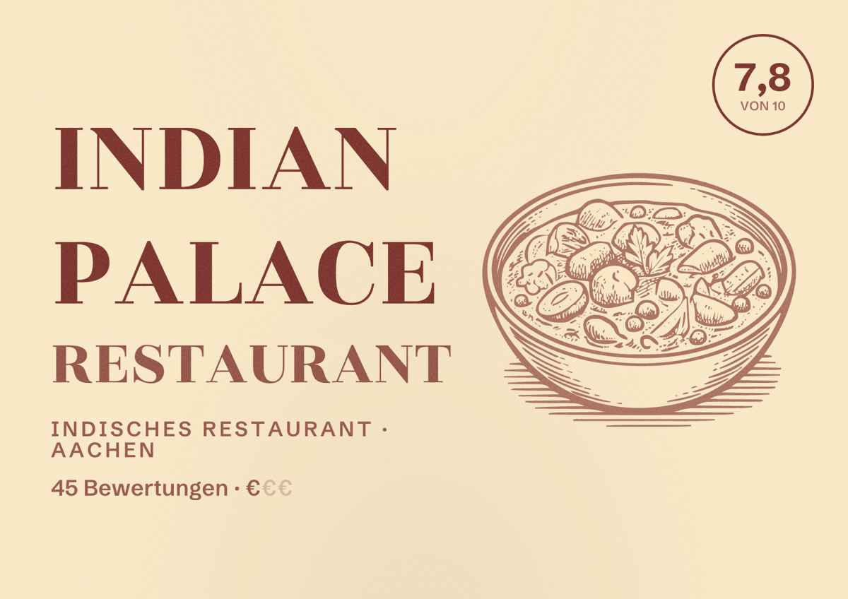 Illustriertes Poster von Indian Palace Restaurant, Indisches Restaurant in Aachen: Bewertung 7,8 von 10 aus 45 Bewertungen, Preisniveau €
