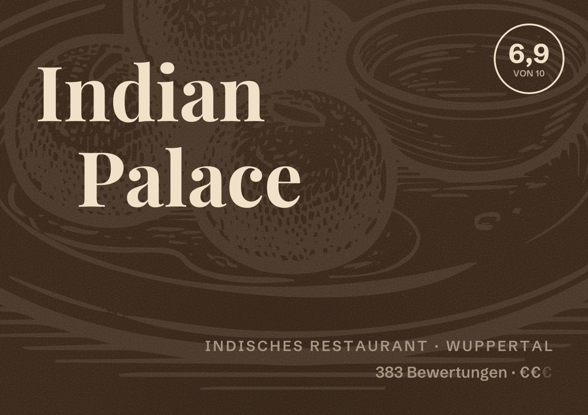 Illustriertes Poster von Indian Palace, Indisches Restaurant in Wuppertal: Bewertung 6,9 von 10 aus 383 Bewertungen, Preisniveau €€