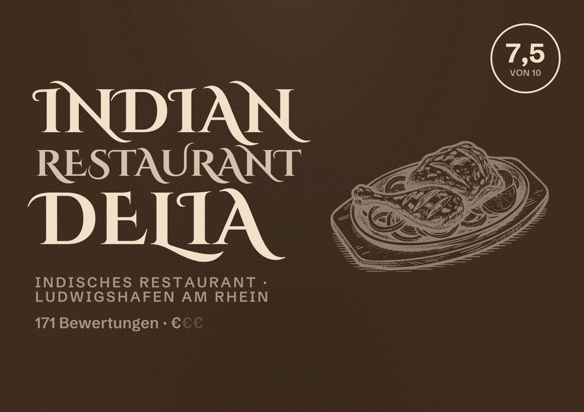 Illustriertes Poster von Indian Restaurant Delia, Indisches Restaurant in Ludwigshafen am Rhein: Bewertung 7,5 von 10 aus 171 Bewertungen, Preisniveau €