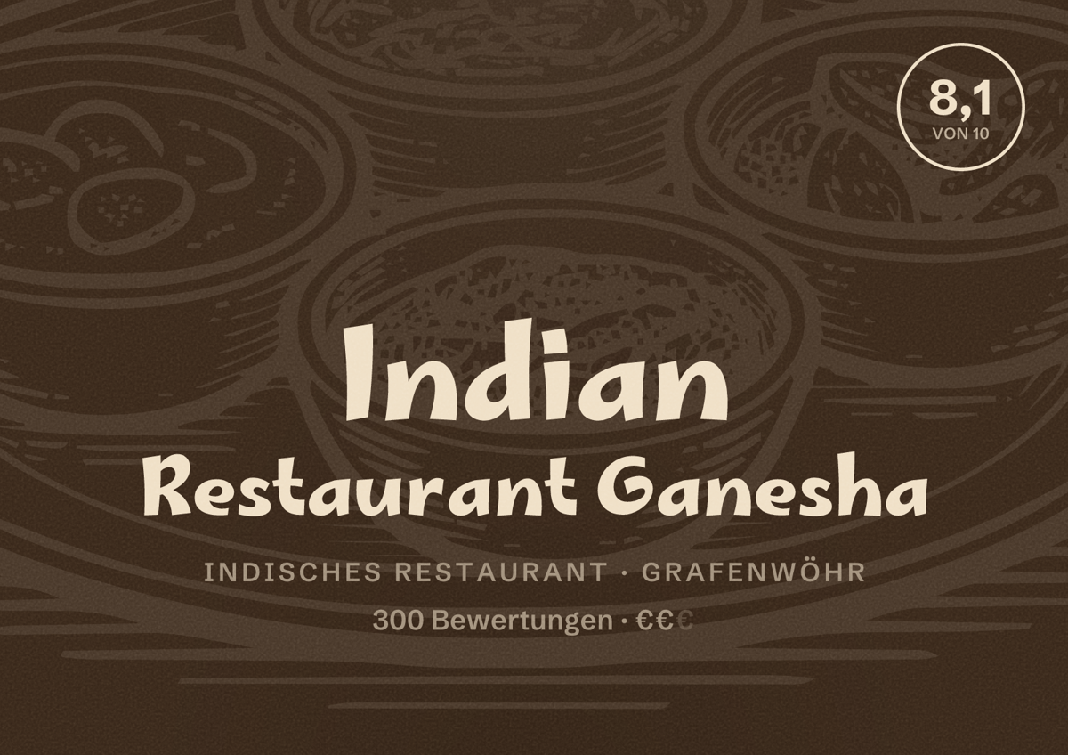 Illustriertes Poster von Indian Restaurant Ganesha, Indisches Restaurant in Grafenwöhr: Bewertung 8,1 von 10 aus 300 Bewertungen, Preisniveau €€