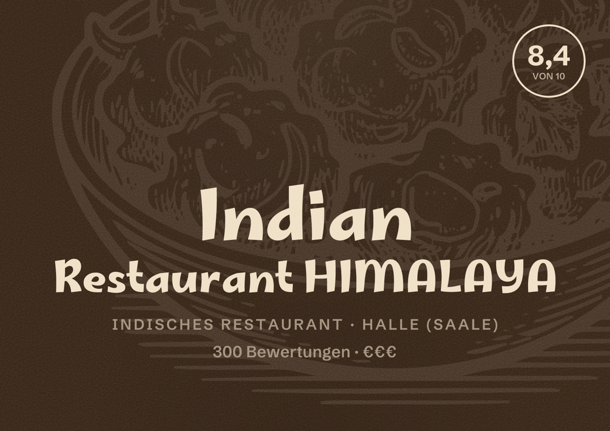 Illustriertes Poster von Indian Restaurant HIMALAYA, Indisches Restaurant in Halle (Saale): Bewertung 8,4 von 10 aus 300 Bewertungen, Preisniveau €€€