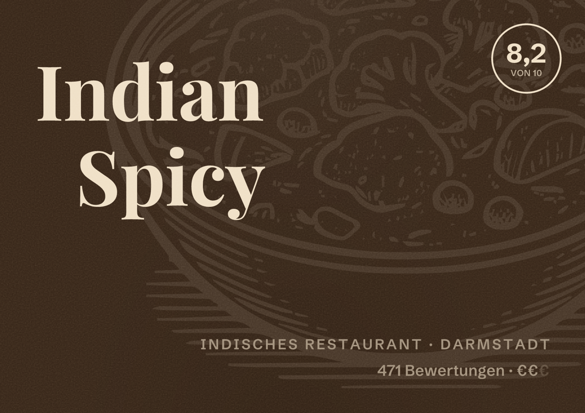 Illustriertes Poster von Indian Spicy, Indisches Restaurant in Darmstadt: Bewertung 8,2 von 10 aus 471 Bewertungen, Preisniveau €€