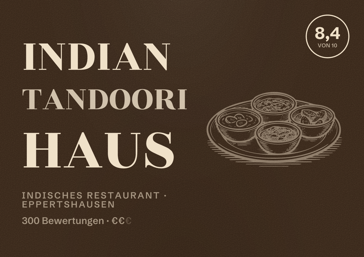 Illustriertes Poster von Indian Tandoori Haus, Indisches Restaurant in Eppertshausen: Bewertung 8,4 von 10 aus 300 Bewertungen, Preisniveau €€