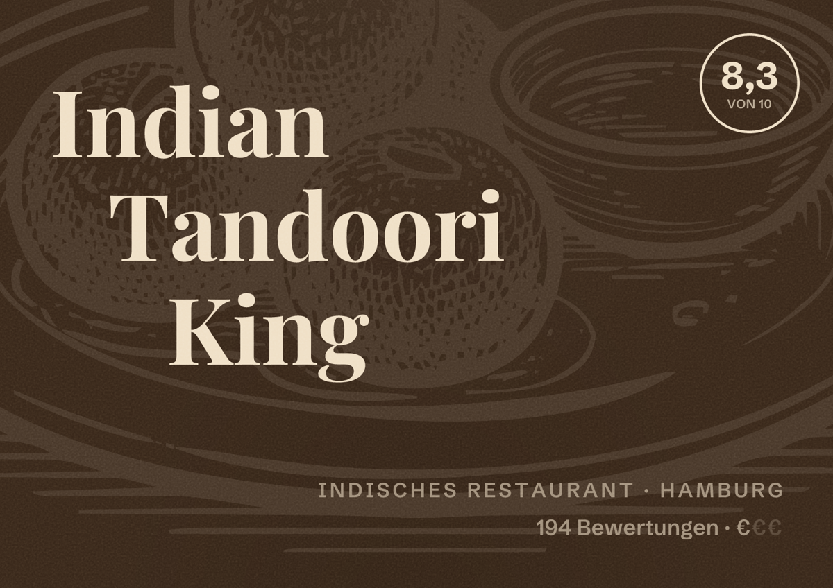 Illustriertes Poster von Indian Tandoori King, Indisches Restaurant in Hamburg: Bewertung 8,3 von 10 aus 194 Bewertungen, Preisniveau €