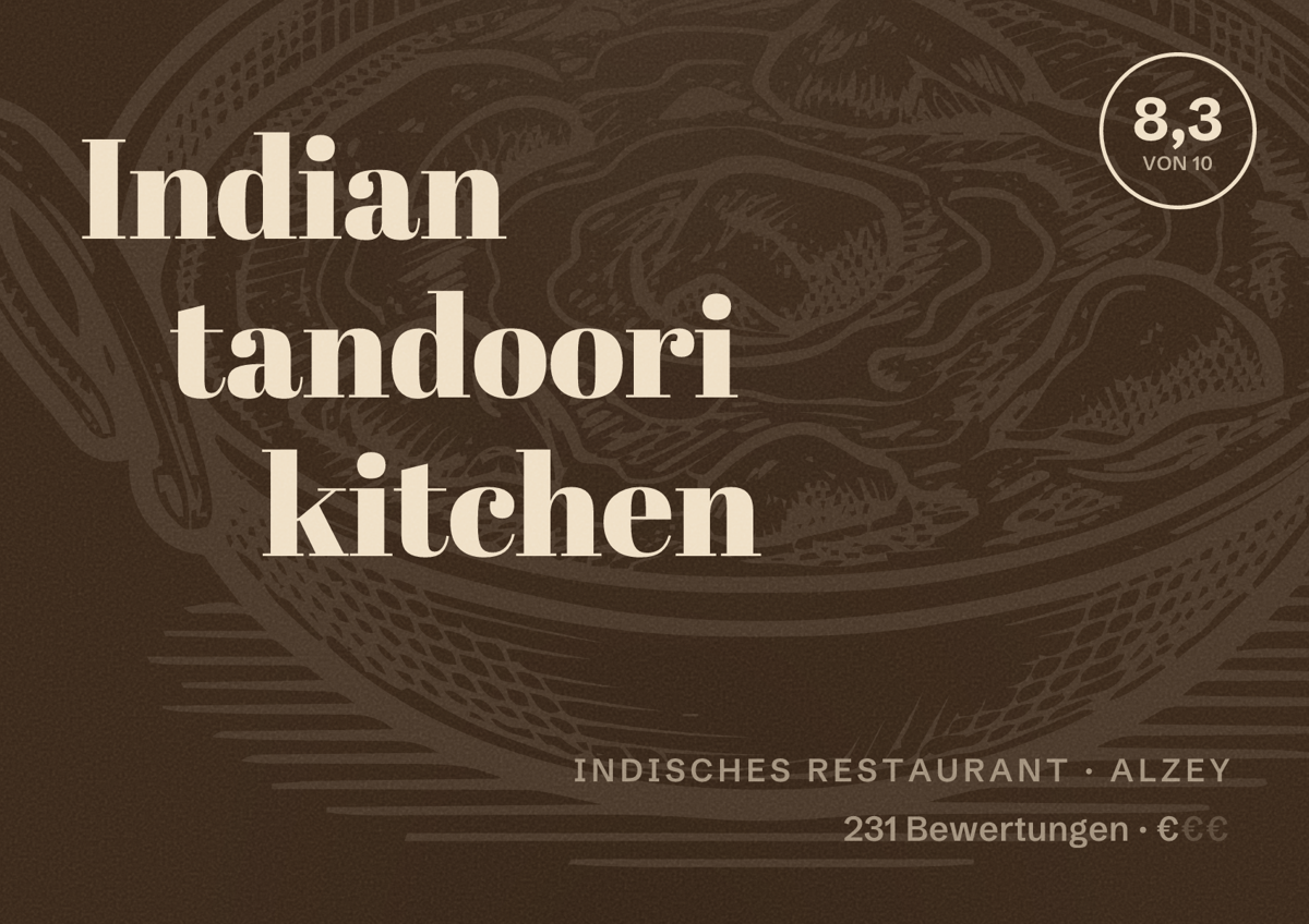 Illustriertes Poster von Indian tandoori kitchen, Indisches Restaurant in Alzey: Bewertung 8,3 von 10 aus 231 Bewertungen, Preisniveau €
