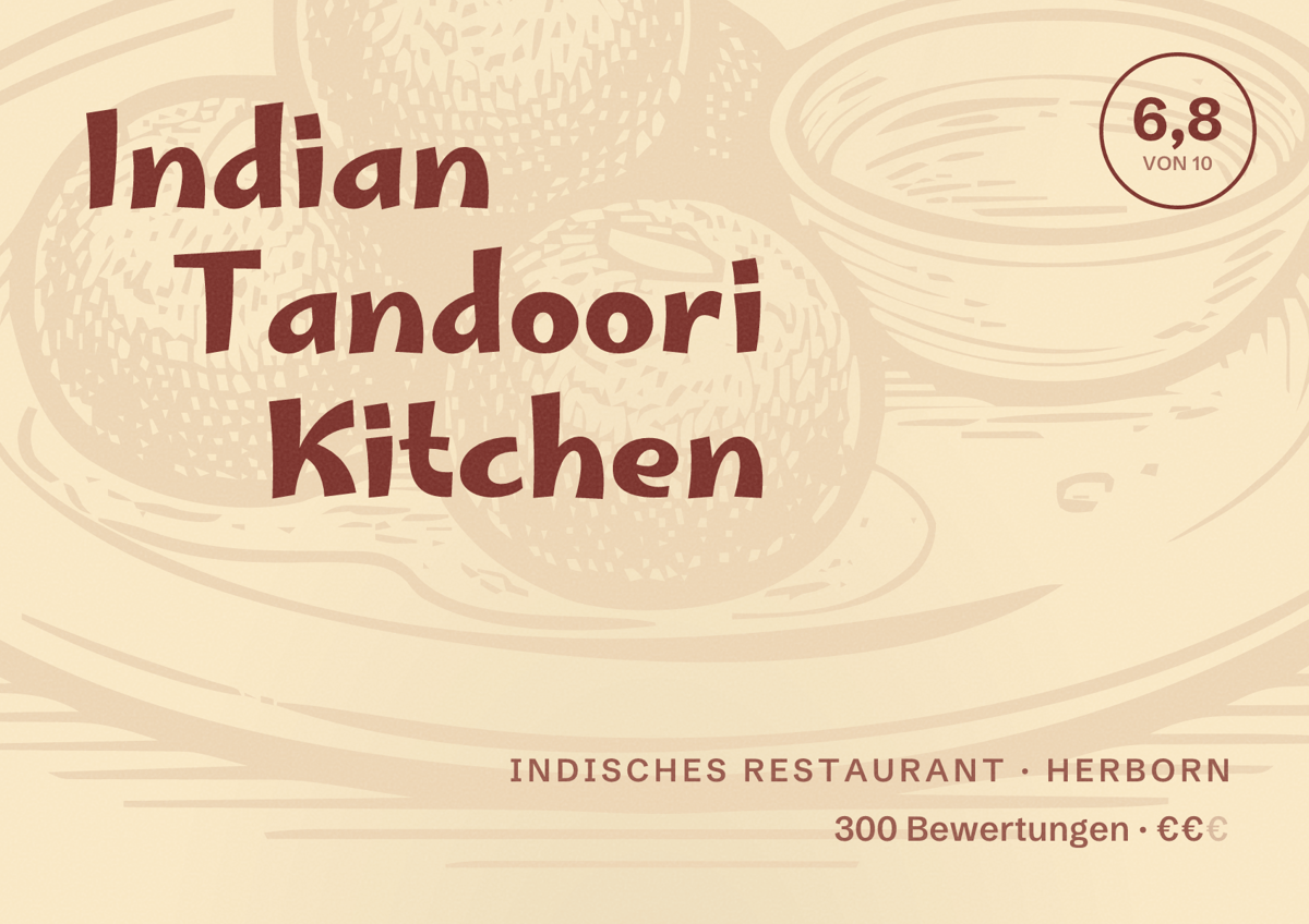 Illustriertes Poster von Indian Tandoori Kitchen, Indisches Restaurant in Herborn: Bewertung 6,8 von 10 aus 300 Bewertungen, Preisniveau €€