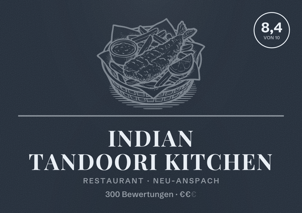 Illustriertes Poster von Indian Tandoori Kitchen, Restaurant in Neu-Anspach: Bewertung 8,4 von 10 aus 300 Bewertungen, Preisniveau €€