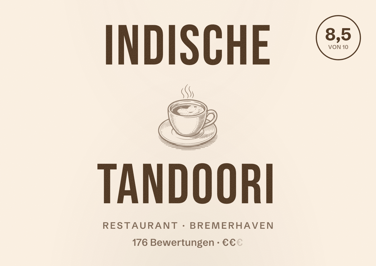 Illustriertes Poster von Indische Tandoori, Restaurant in Bremerhaven: Bewertung 8,5 von 10 aus 176 Bewertungen, Preisniveau €€