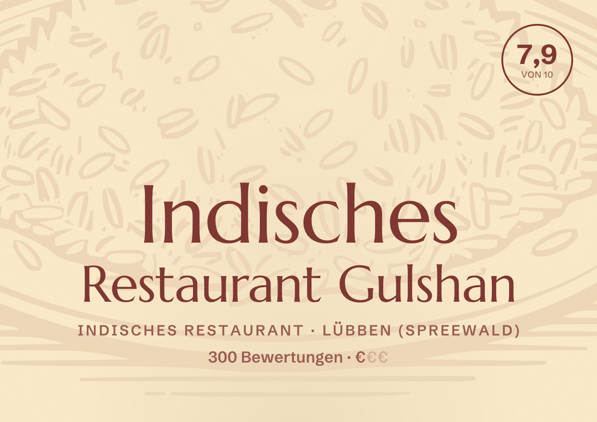 Illustriertes Poster von Indisches Restaurant Gulshan, Indisches Restaurant in Lübben (Spreewald): Bewertung 7,9 von 10 aus 300 Bewertungen, Preisniveau €