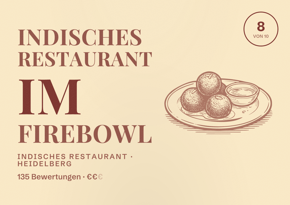 Illustriertes Poster von Indisches Restaurant im Firebowl, Indisches Restaurant in Heidelberg: Bewertung 8 von 10 aus 135 Bewertungen, Preisniveau €€